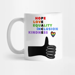 HOPE, LOVE, EQUALITY, INCLUSION, KINDNESS - PEACE Mug